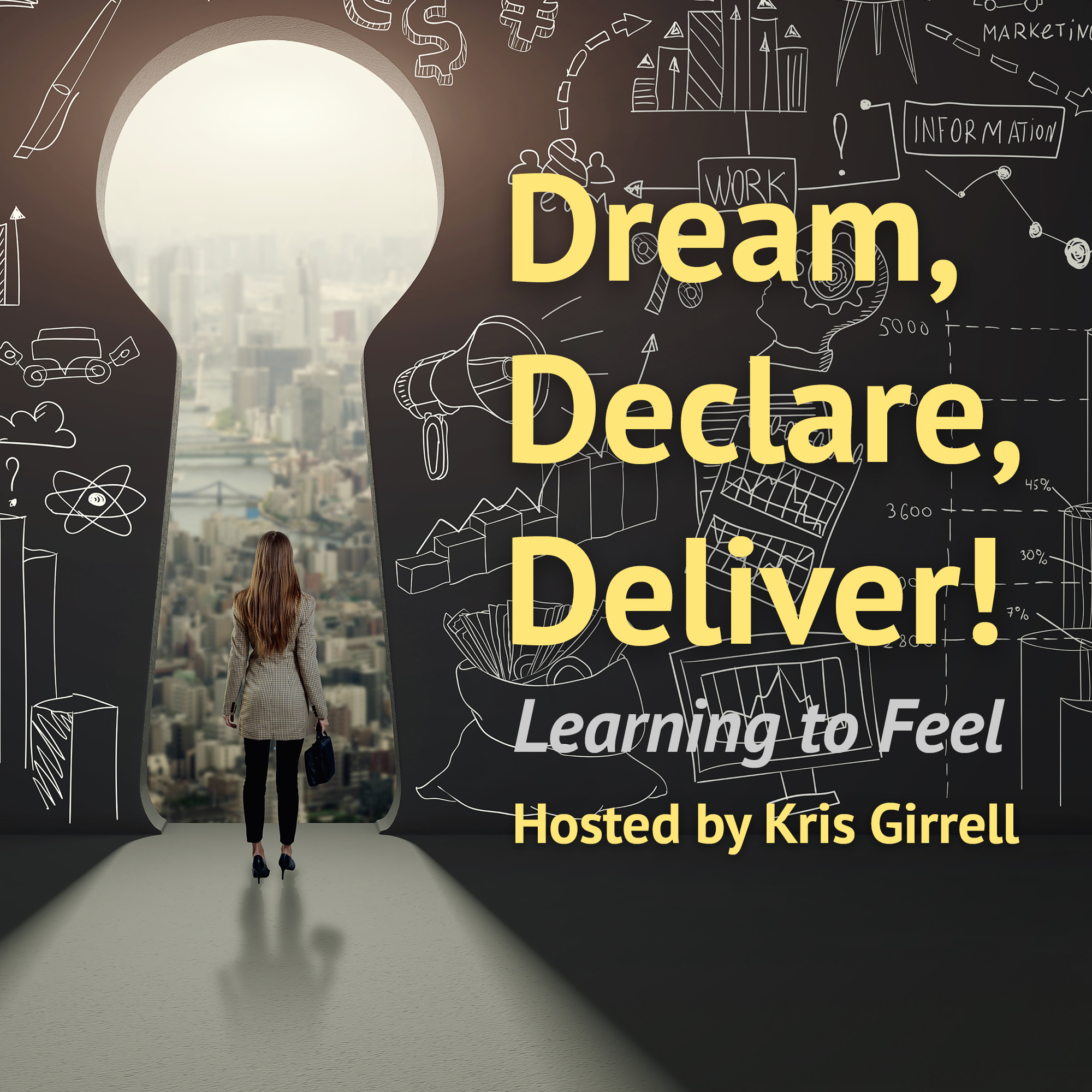 Dream, Declare, Deliver!